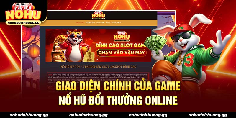 Giao diện chính của game nổ hũ đổi thưởng online